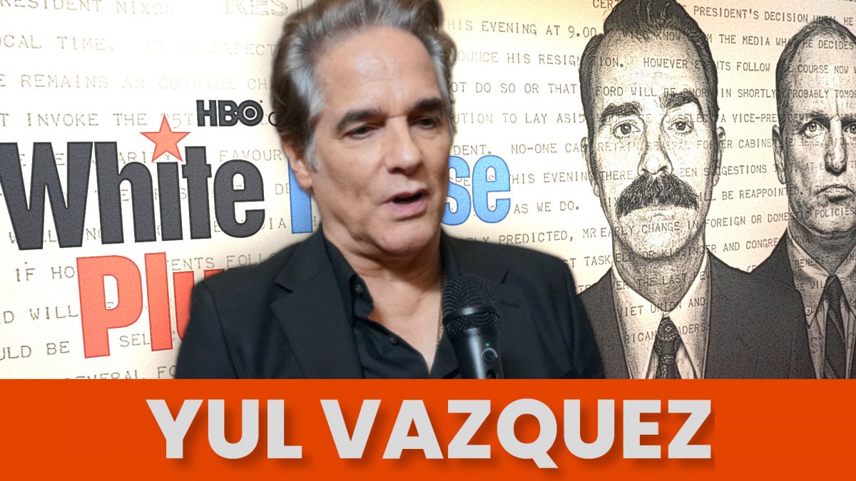 Yul Vazquez White House Plumbers Premiere Interview