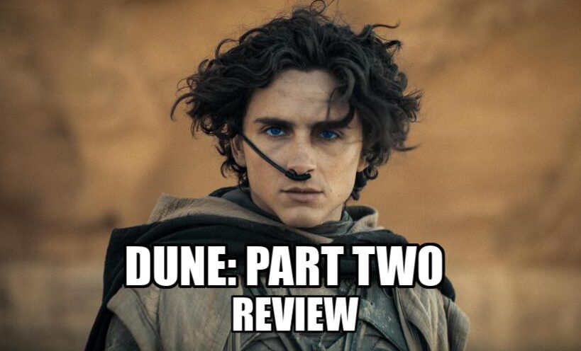 Dune Part Two Review: An Epic Sci-Fi That Lives Up To The Hype