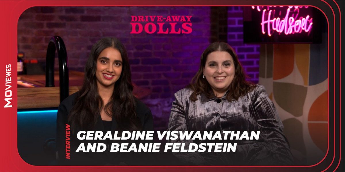 Drive-Away Dolls Geraldine Viswanathan & Beanie Feldstein Talk Make-Out Sessions and the Coen Brother