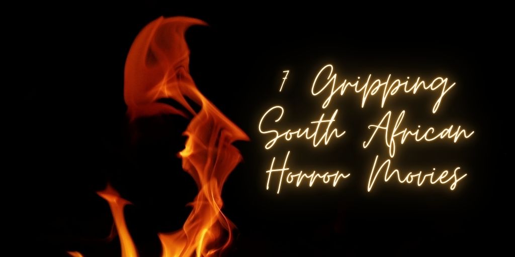 7 Gripping South African Horror Movies