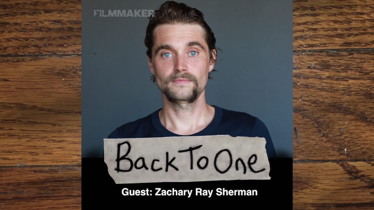 “If We’re Gonna Live in This Story, We’ve Gotta Live with Each Other”: Zachary Ray Sherman, Back To One, Episode 299