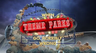 When Theme Parks Go Horribly Wrong Review